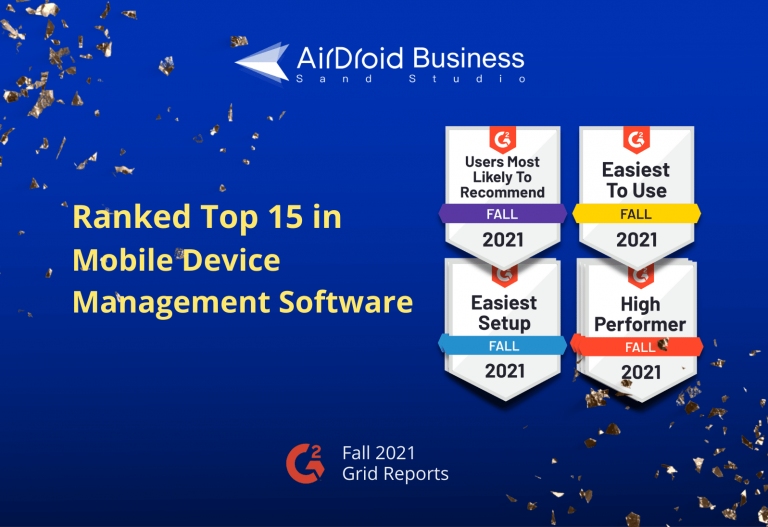 AirDroid Business被G2 Crowd誉为“高绩效”的移动设备管理软件